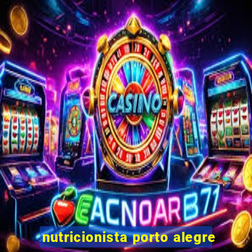 nutricionista porto alegre